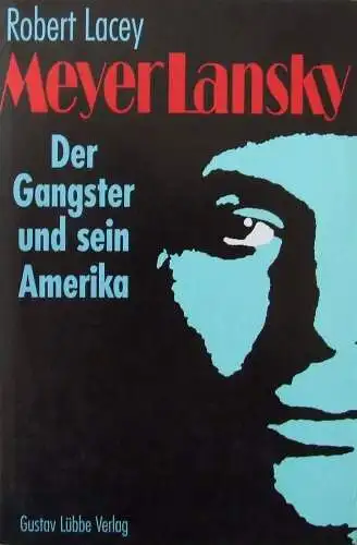 Buch: Meyer Lansky, Lacey, Robert. 1992, Gustav Lübbe Verlag, gebraucht, gut