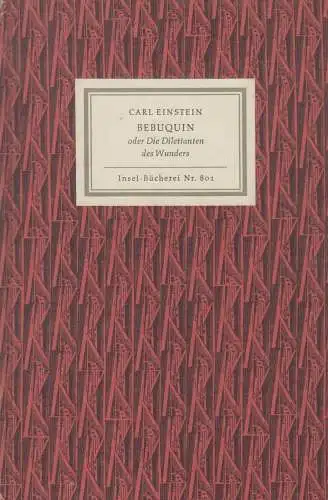 Insel-Bücherei 801: Bebuquin, Einstein, Carl, 1962, Insel Verlag