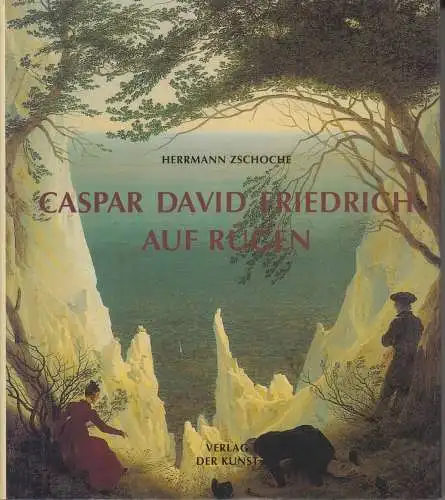 Buch: Caspar David Friedrich auf Rügen, Zschoche, Herrmann. 1998, gebraucht