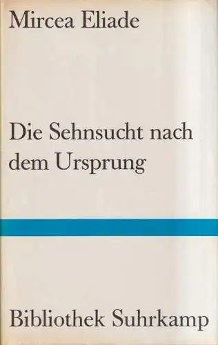 Buch: Die Sehnsucht nach dem Ursprung, Mircea Eliade, 1981, Bibliothek Suhrkamp