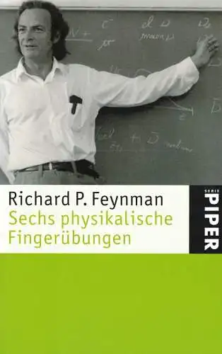 Buch: Sechs physikalische Fingerübungen, Feynman, Richard P. 2004, Piper Verlag