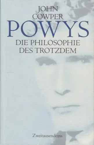 Buch: Die Philosophie des Trotzdem, Powys, John Cowper. 2001, Zweitausendeins