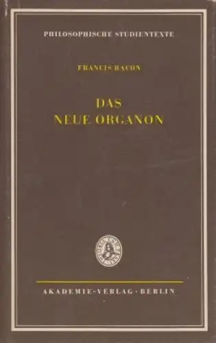 Buch: Das Neue Organon, Bacon, Francis. 1962, Akademie-Verlag, gebraucht, gut