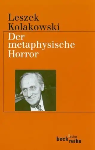 Buch: Der metaphysische Horror, Kolakowski, Leszek. 2002, gebraucht, sehr gut