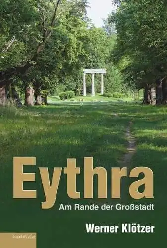 Buch: Eythra, Klötzer, Werner, 2012, Engelsdorfer, Am Rande der Großstadt