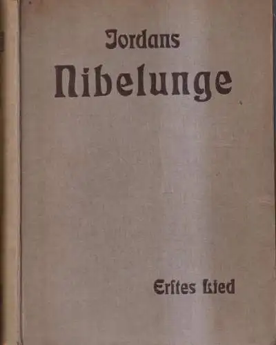 Buch: W. Jordans Nibelunge Erstes Lied Sigfridsage I. und II. Teil, Diesterweg