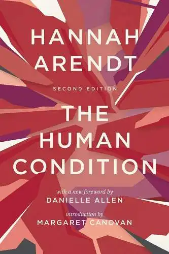 Buch: The Human Condition, Hannah Arendt, 2018, University of Chicago Press