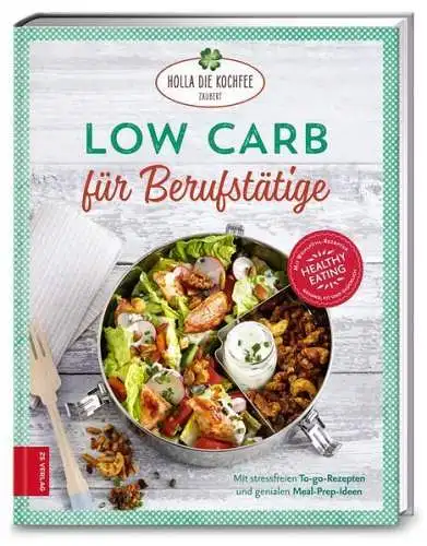 Buch: Low Carb für Berufstätige, Petra Hola-Schneider, 2018, ZS Verla, Rezepte