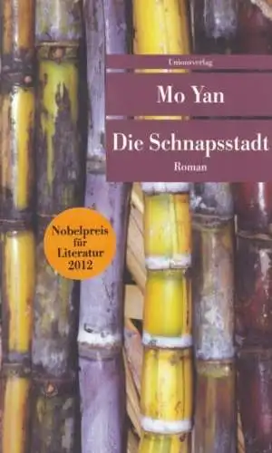 Buch: Die Schnapsstadt, Mo Yan, 2012, Unionsverlag, Roman, gebraucht, sehr gut