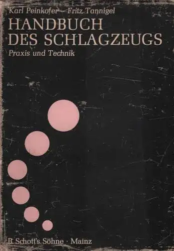 Buch: Handbuch des Schlagzeugs, Peinkofer, Karl u.a., 1969, Schotts Söhne, gut