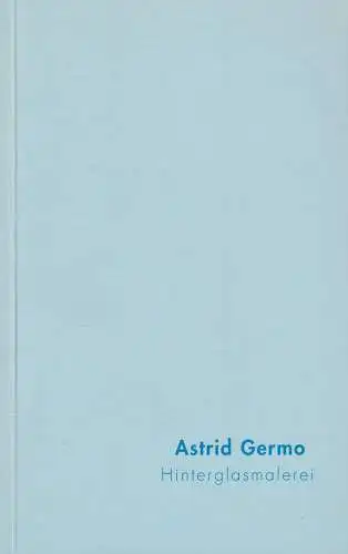 Buch: Astrid Germo, Hinterglasmalerei, ca. 2003, gebraucht, sehr gut