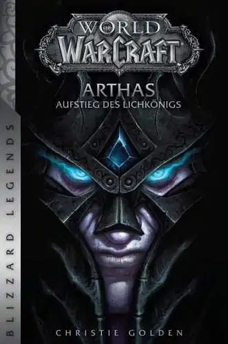 Buch: World of Warcraft: Arthas Aufstieg des Lichkönigs, Christie Golden, Panini