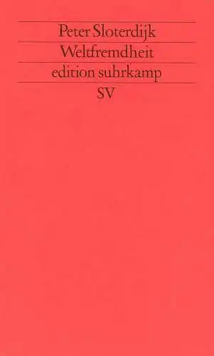 Buch: Weltfremdheit, Sloterdijk, Peter, 1993, Suhrkamp, gebraucht, sehr gut