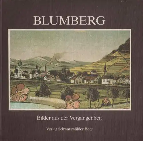 Buch: Blumberg, Prillwitz, B. u.a., 1985, Schwarzwälder Bote, gebraucht, gut