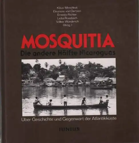 Buch: Mosquitia, Meschkat, Klaus u.a., 1987, Die andere Hälfte Nicaraguas, gut