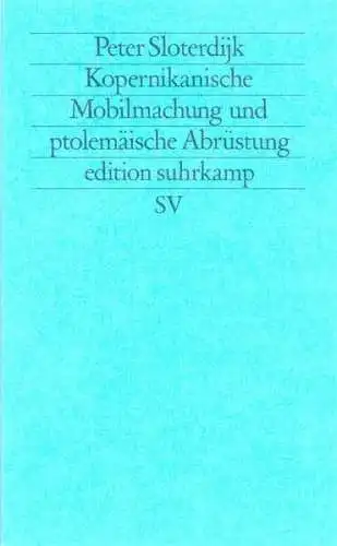 Buch: Kopernikanische Mobilmachung und ptolemäische Abrüstung, Sloterdijk, Peter