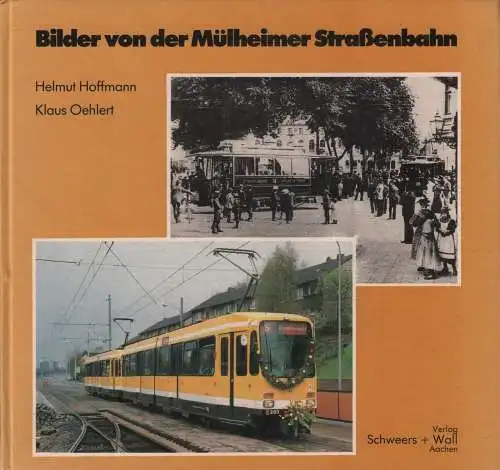 Buch: Bilder von der Mühlheimer Straßenbahn, Hoffmann, Helmut u.a., 1985