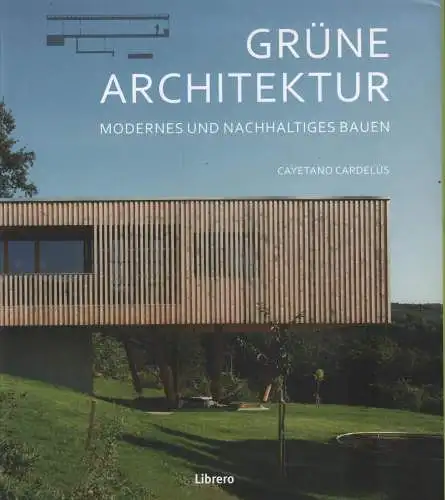 Buch: Grüne Architektur, Cardelus, Cayetano, 2019, Librero, gebraucht, sehr gut