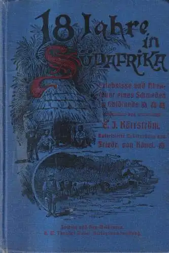 Buch: Achtzehn Jahre in Südafrika, E. J. Kärrström, 1899, H. W. Theodor Dieter