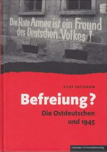 Buch: Befreiung?, Satjukow, Silke. 2009, Leipziger Universitätsverlag