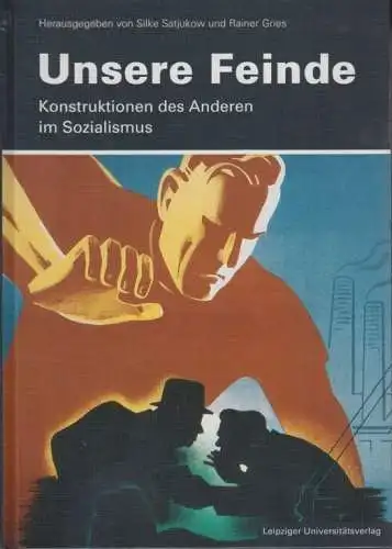 Buch: Unsere Feinde, Satjukow, Silke, 2004, Leipziger Universitätsverlag