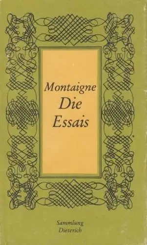 Sammlung Dieterich 137, Die Essais, Montaigne, Michel de. 1989, gebraucht, gut