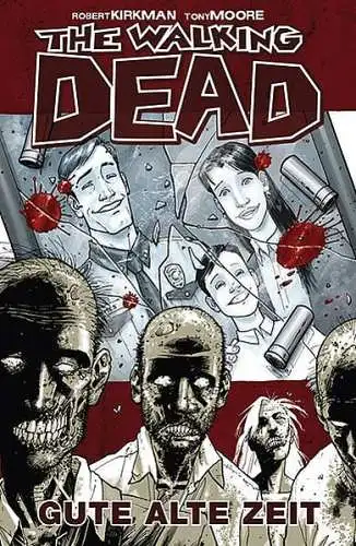 Comic: The Walking Dead 1: Gute alte Zeit, Kirkman, Robert, 2006, Cross Cult