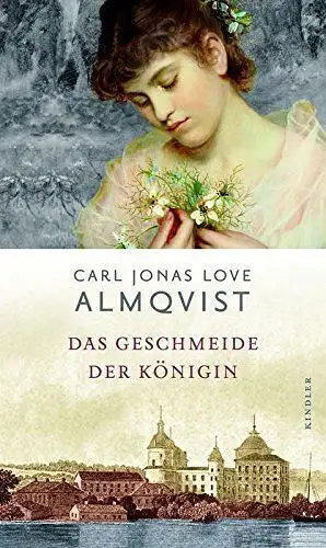 Buch: Das Geschmeide der Königin, Almqvist, Carl Jonas Love. 2005, Kindler