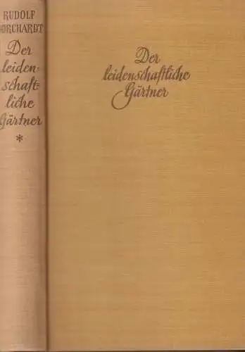 Buch: Der leidenschaftliche Gärtner, Borchardt, Rudolf, 1951, Nymphenburger