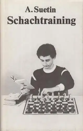 Buch: Schachtraining, Suetin, Aleksei, 1985, Sportverlag, gebraucht, gut