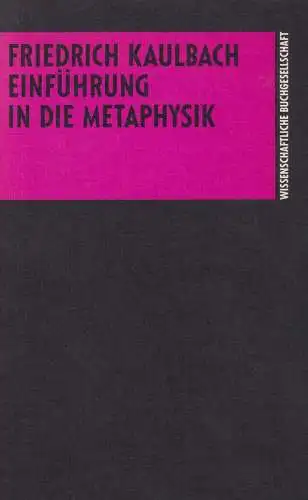 Buch: Einführung in die Metaphysik, Kaulbach, Friedrich, 1991, sehr gut