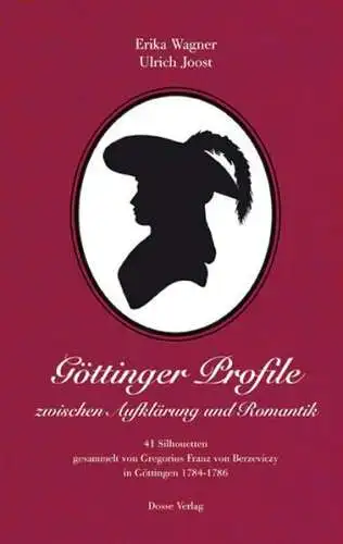 Buch: Göttinger Profile, 41 Silhouetten, Erika Wagner, Ulrich Joost, 2011, Dosse