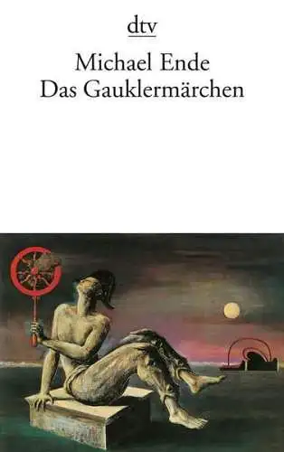 Buch: Das Gauklermärchen, Ende, Michael, 1999, Deutscher Taschenbuch Verlag