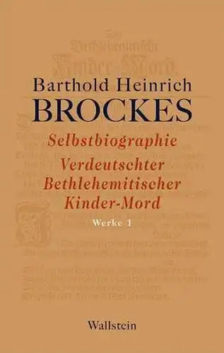 Buch: Selbstbiographie...Gelegenheitsgedichte..., Brockes, Barthold Heinrich