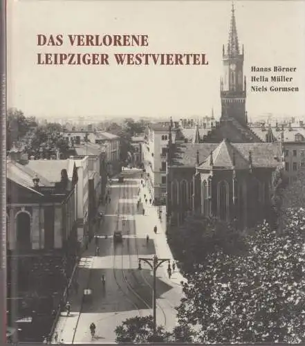 Buch: Das verlorene Leipziger Westviertel. Börner, Gormsen, Müller, Pro Leipzig