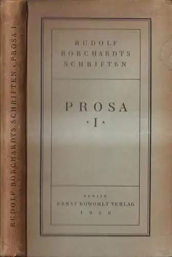 Buch: Prosa I., Rudolf Borchardts Schriften, 1920, Ernst Rowohlt, Berlin