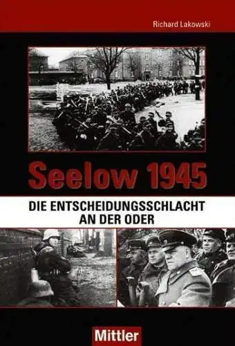 Buch: Seelow 1945, Lakowski, Richard, 2009, Mittler, gebraucht, sehr gut