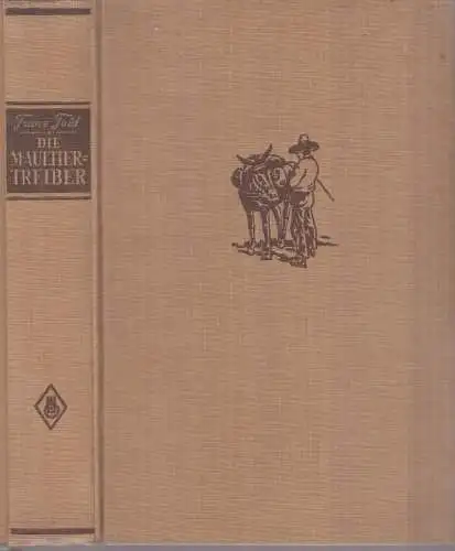 Buch: Die Maultiertreiber, Taut, Franz, 1939, Oestergaard, Roman, gebraucht, gut