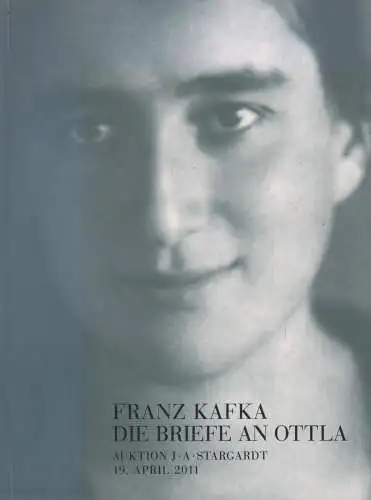 Ausstellungskatalog: Die Briefe an Ottla, Kafka, Franz, 2011, Auktion, Stargardt