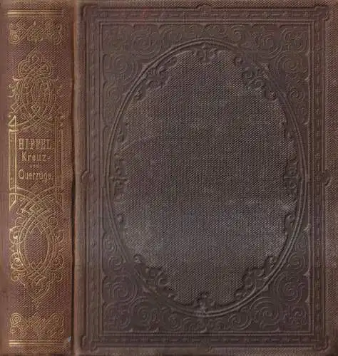 Buch: Kreuz- und Querzüge des Ritters A bis Z 1+2, Th. G. von Hippel, 1860, 2in1