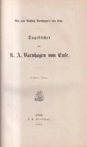 Buch: Tagebücher. 6. Band, Karl August, Varnhagen von Ense, 1862, Brockhaus