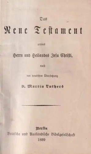 Biblia: Das neue Testament. 1899, Britische und Ausländische Bibelgesellschaft