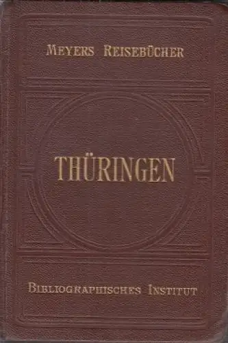 Buch: Thüringen, Meyers. 1922, Bibliographisches Institut, Meyers Reisebücher