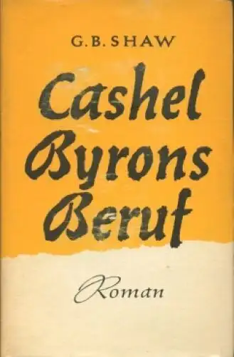 Buch: Cashel Byrons Beruf, Shaw, George Bernard. 1958, Verlag Rütten & Loening