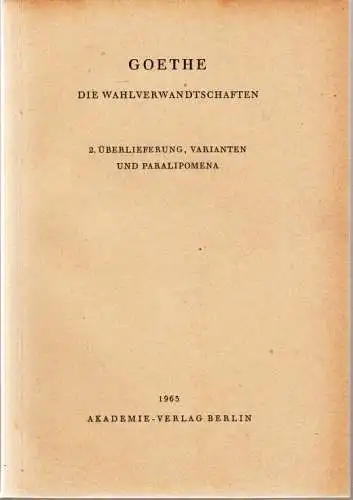 Buch: Die Wahlverwandtschaften, Goethe, Johann Wolfgang. 2 in 1 Bände, 1963