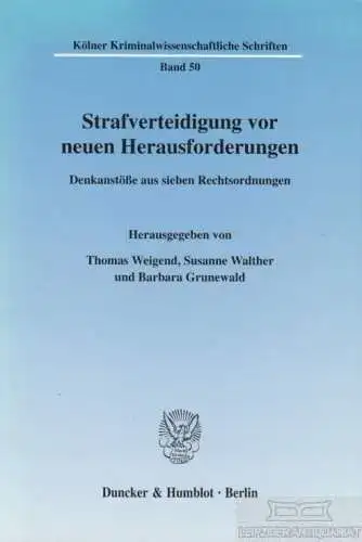 Buch: Strafverteidigung vor neuen Herausforderungen, Weigend. 2008