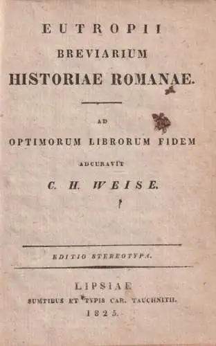 Buch: Eutropii Breviarium historiae romanae, Eutropius, 1825, Tauchnitz