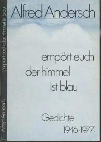 Buch: empört euch der himmel ist blau, Andersch, Alfred. 1980, Aufbau Verlag