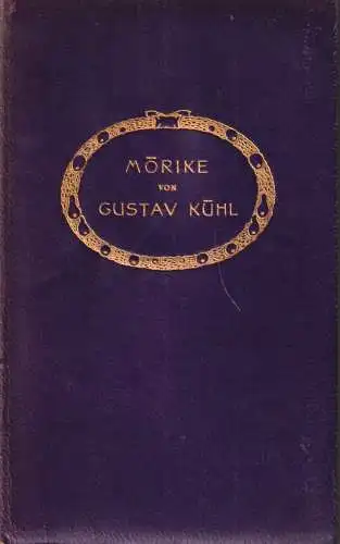 Buch: Mörike, Gustav Kühl. Die Dichtung, Schuster & Loeffler, gebraucht, gut