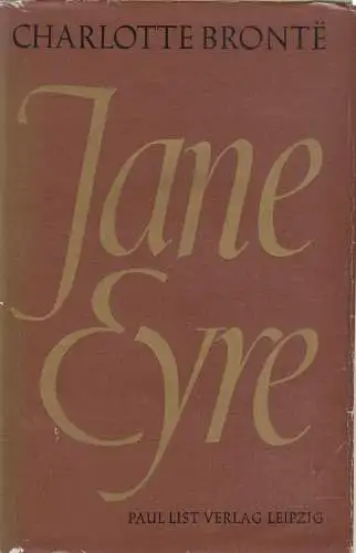 Buch: Jane Eyre. Bronte, Charlotte, 1963, Paul List Verlag, gebraucht, gut